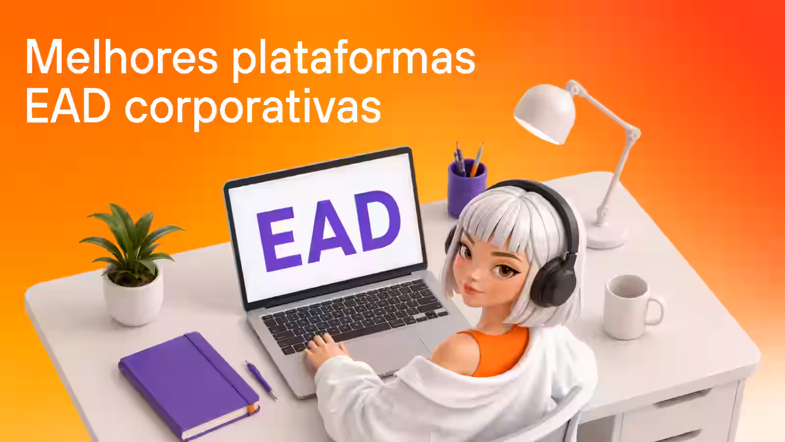 Melhores plataformas EAD corporativas: pessoa com fones diante de um notebook